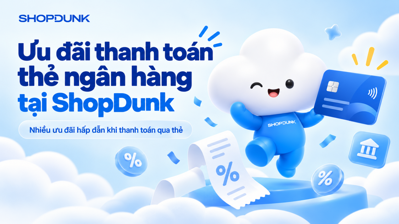 Hình ảnh cho danh mục Ưu đãi thanh toán thẻ ngân hàng tại ShopDunk tháng 10/2026: Giảm đến 5 triệu đồng